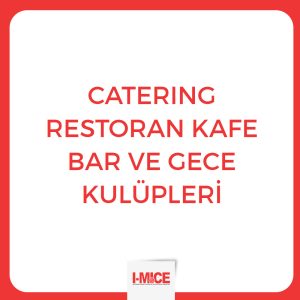 Catering - Restoran Kafe Bar ve Gece Kulüpleri - İstanbul