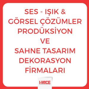 Ses & Işık & Görsel Çözümler - Prodüksiyon - Sahne Tasarım - Dekorasyon Firmaları İzmir